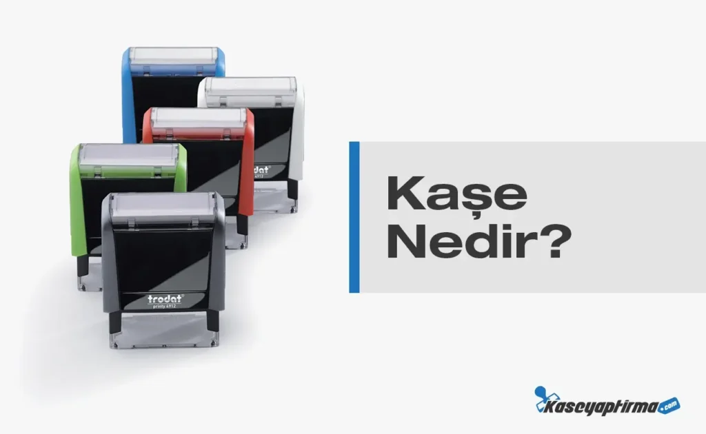 Kaşe Nedir?